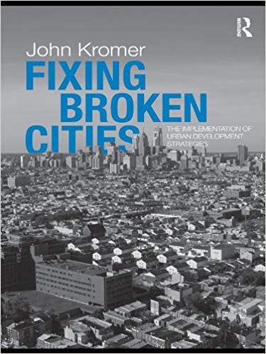 Fixing Broken Cities:  The Implementation of Urban Development Strategies